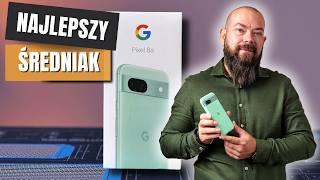 Pixel 8a - najlepszy i najdroższy średniak na rynku!