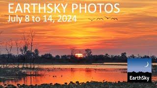 EarthSky Photos July 8 to 14, 2024