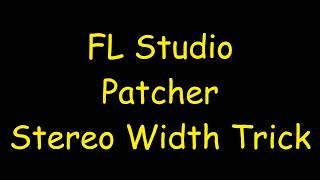 Patcher Stereo Width Trick in FL Studio