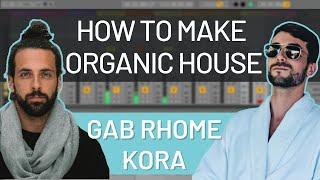 How to Make Organic Deep House Like: Kora & Gab Rhome (All Day I Dream/Anjunadeep)*PROJECT DOWNLOAD*