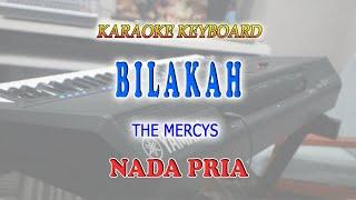 BILAKAH ll KARAOKE KEYBOARD ll THE MERCYS ll NADA PRIA AS=DO