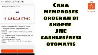 Cara memproses orderan di shopee JNE CASHLES