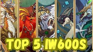 Mythic Heroes - Top 5 IW600s with Honorable Mentions