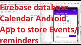 Create your Firebase Realtime database Calendar App to store events or reminders - Android 13 API 33