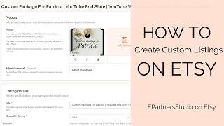 HOW TO Create Custom Listings on Etsy | Tutorial