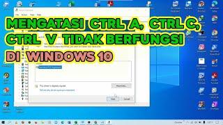 Mengatasi CTRL A, CTRL V, CTRL C Tidak Berfungsi di Win 10