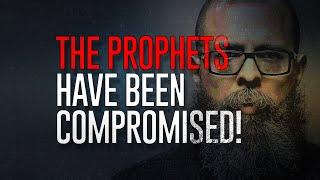 The Prophets Have Been Compromised!