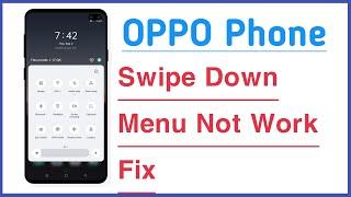 OPPO Phone Swipe Down Menu Not Working Problem Solve