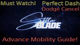 How to "Perfect Dash" in Stellar Blade! Advanced Mobility Guide! Must Watch!