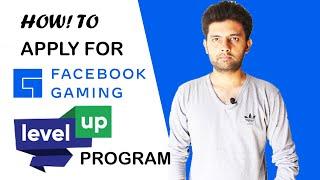 Apply Facebook Level Up Program Facebook Gaming Level Up Program Monetization for Gamers on Facebook