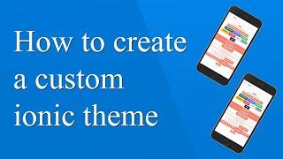 Ionic App Theme Tutorial - Customize your ionic themes and extract colors from design