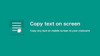 copy text on screen - copy any text on mobile screen to your clipboard