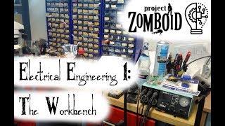 Project Zomboid Hydrocraft Tutorial: Electrical Engineering 1: The Electronics Workbench