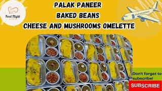 Cheese and mushrooms Omelette |Palak Paneer baked beans| PIA | Food flight catering