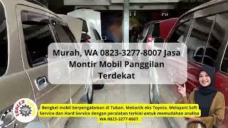 Murah, WA 0823-3277-8007 Jasa Montir Mobil Panggilan Terdekat