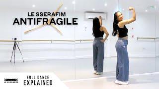 [FULL TUTORIAL] LE SSERAFIM (르세라핌) - 'ANTIFRAGILE' - Dance Tutorial - FULL EXPLANATION