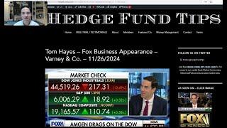 Hedge Fund Tips with Tom Hayes - VideoCast - Episode 267 - November 28, 2024