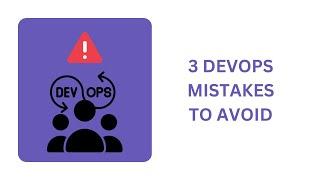 3 Mistakes to Avoid When Starting a Tech Career (DevOps)