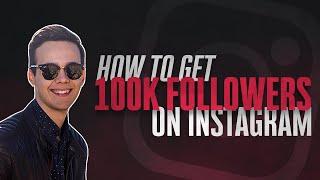 How To Get 100K FOLLOWERS On Instagram (Organically in 2024)