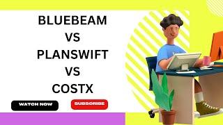 Bluebeam | Planswift | CostX | Comparison of 3 widely used software's