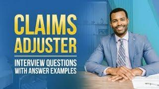 Claims Adjuster Interview Questions with Answer Examples from MockQuestions.com