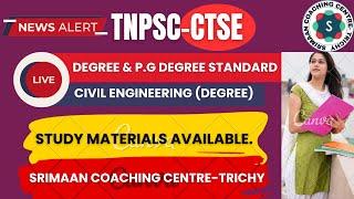 TNPSC-CTSE-(DEGREE & PG. DEGREE)-CIVIL ENGINEERING-STUDY MATERIAL  AVAILABLE.