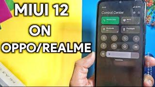 Install Miui 12 On Any Realme And Oppo Devices | Miui 12 For Realme Ui And Oppo Devices