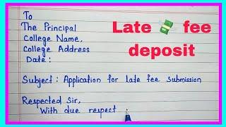 application for late fee submission| application to the principal for late fee submission