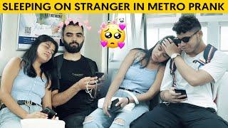 SLEEPING ON STRANGERS IN THE METRO PRANK || PART - 5 || EPIC REACTIONS || IT'S CRAZY GIRL