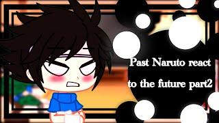 Past Naruto react to the future||part 2||Gacha life||Sasunaru||+