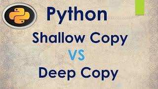 Python Shallow Copy and Deep Copy Tutorial