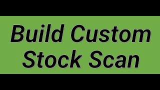 Build Custom Stock Scan in Thinkorswim