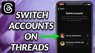 How To Switch Account On Threads