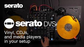 Serato DVS | Vinyl, CDJs, and media players in your setup