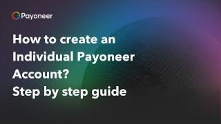 How to Create Payoneer Individual Account