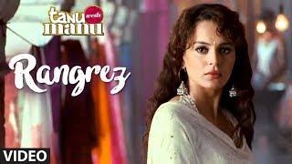 "Rangrez" Mere (Aye Rangrez Mere) Tanu Weds Manu By Wadali Brothers