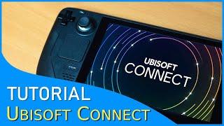 TUTORIAL: Install Ubisoft Connect Steam Deck