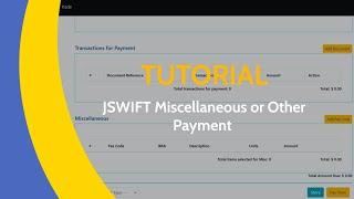 JSWIFT Miscellaneous or Other Payment Video Tutorial