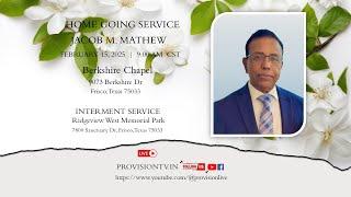 JACOB M. MATHEW  | HOME GOING SERVICE   2/15/2025      |   FRISCO,TEXAS