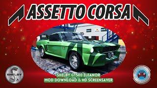 Shelby GT500 Eleanor - Assetto Corsa Car Mods FREE + Car Screensaver #assettocorsa #acmods