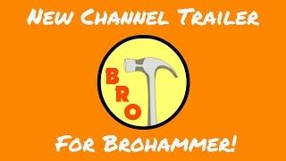 Brohammer Channel Teaser Trailer