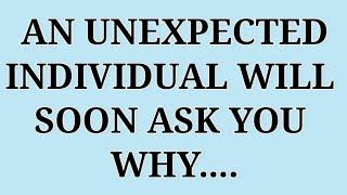 God Message  An unexpected individual will soon ask you why... #godmessage #loa