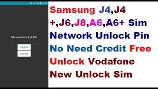 Samsung J4,J6,J8,A6+ Sim Network Unlock Pin No Need Credit Free Unlock Vodafone New Unlock Sim