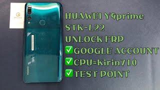 HUAWEI Y9prime/Y9s/STK-L22 UNLOCK FRP BY HW TOOL