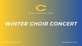 Central Junior High School | 2024 Winter Choir Concert