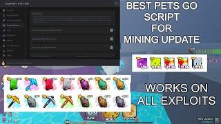   BEST SCRIPT FOR PETS GO  | MINING UPDATE