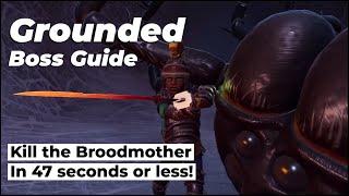 Grounded: How to Kill the Broodmother in 47 seconds or less!