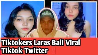 YANG LAGI VIRAL || Tiktokers Laras Bali Viral Tiktok Twitter ‼️