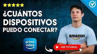 ¿Cuántos DISPOSITIVOS Puedes CONECTAR en Prime Video? -  Aprende a Conectar Dispositivos 