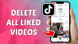 How to Delete All Liked Videos on TikTok